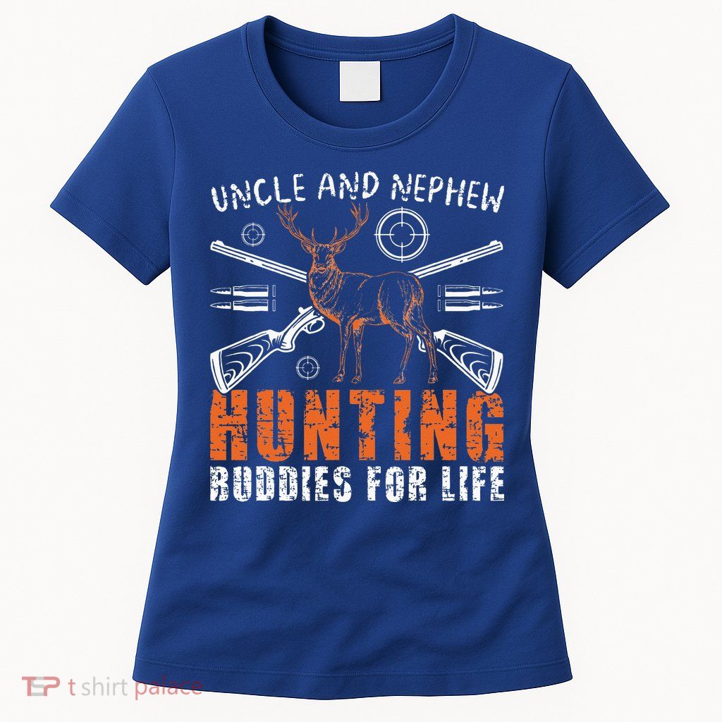 Uncle And Nephew Hunting Buddies Uncle And Nephew Womens T-Shirt