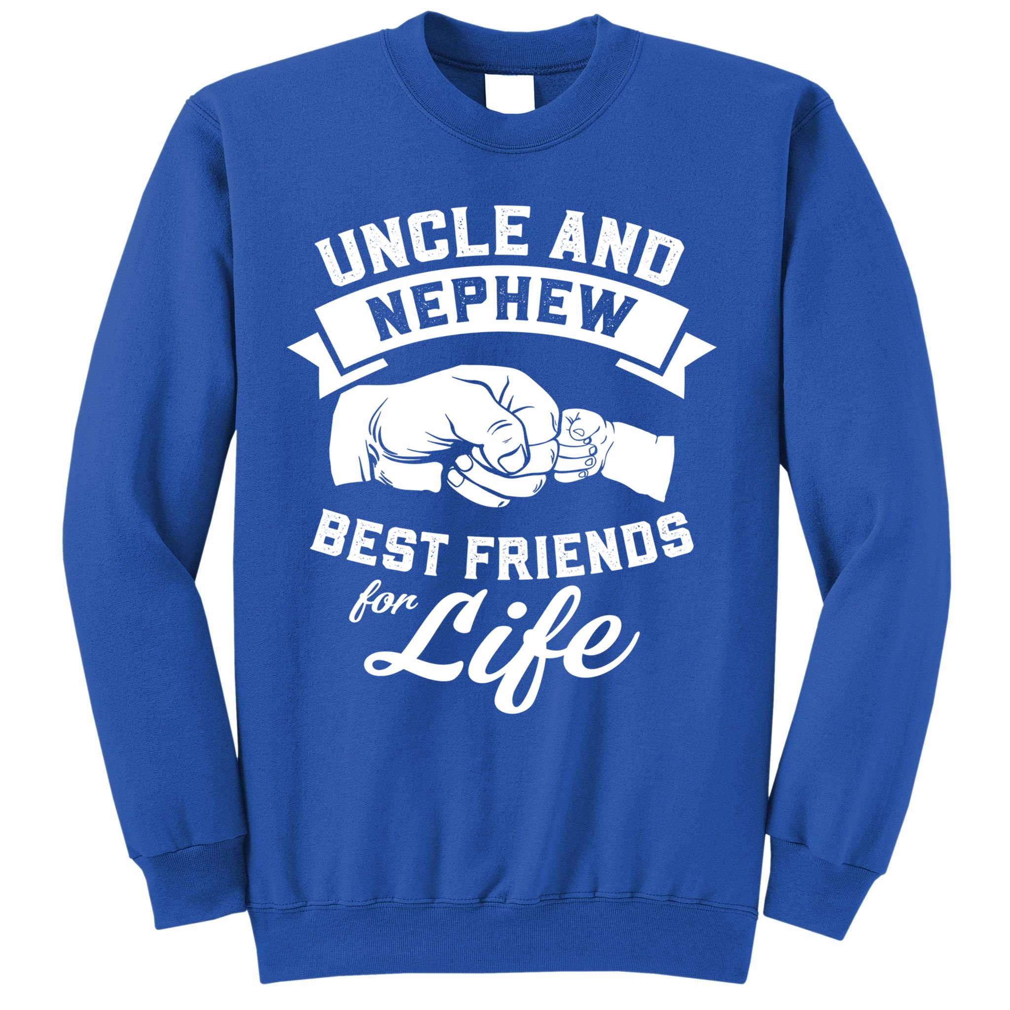 Uncle And Nephew Best Friends For Life Gift Sweatshirt