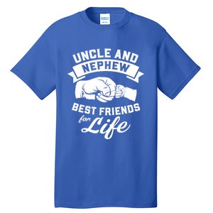 Uncle And Nephew Best Friends For Life Gift Tall T-Shirt