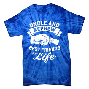 Uncle And Nephew Best Friends For Life Gift Tie-Dye T-Shirt