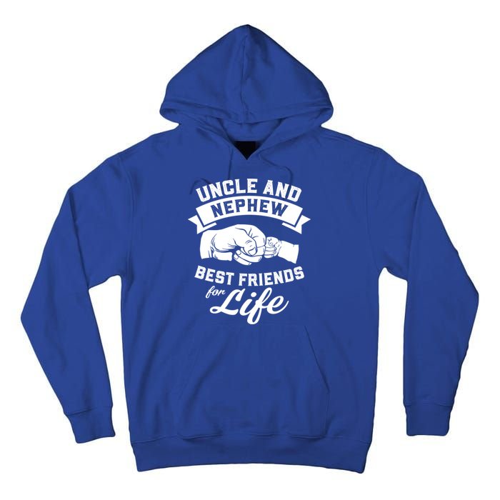 Uncle And Nephew Best Friends For Life Gift Tall Hoodie