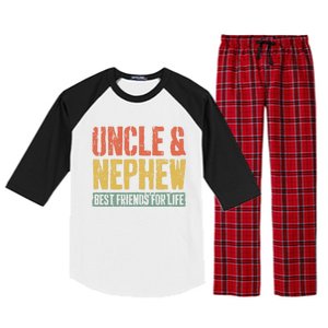 Uncle And Nephew Best Friends For Life Gift Meaningful Gift Raglan Sleeve Pajama Set