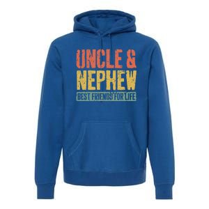 Uncle And Nephew Best Friends For Life Gift Meaningful Gift Premium Hoodie