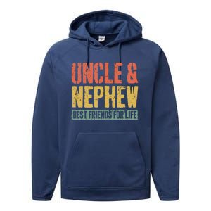 Uncle And Nephew Best Friends For Life Gift Meaningful Gift Performance Fleece Hoodie