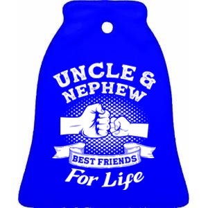 Uncle And Nephew Best Friends For Life Aunt Gift Ceramic Bell Ornament