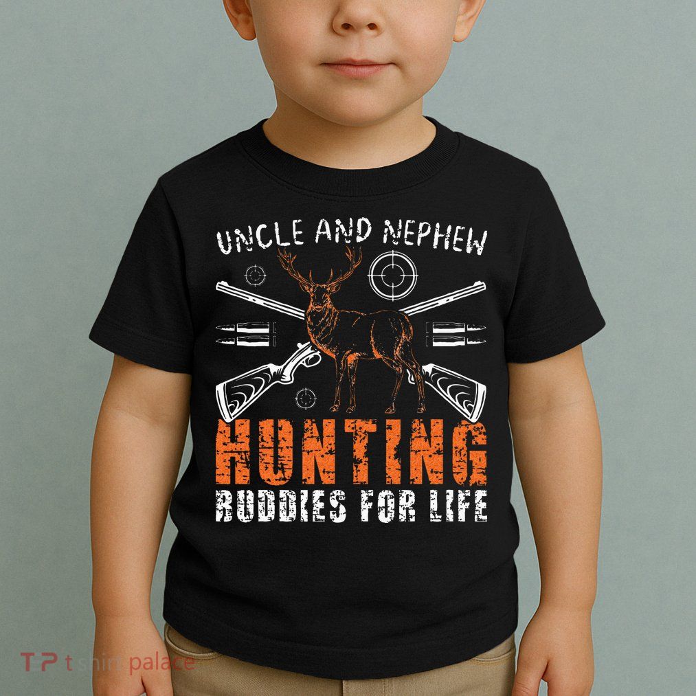 Uncle And Nephew Hunting Buddies Uncle And Nephew Toddler T-Shirt