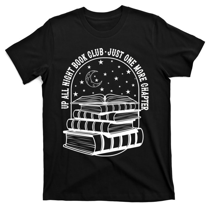 Up All Night Book Club Just One More Chapter T-Shirt