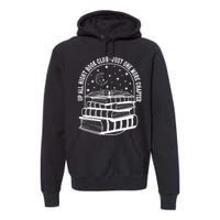 Up All Night Book Club Just One More Chapter Premium Hoodie