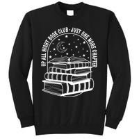 Up All Night Book Club Just One More Chapter Tall Sweatshirt