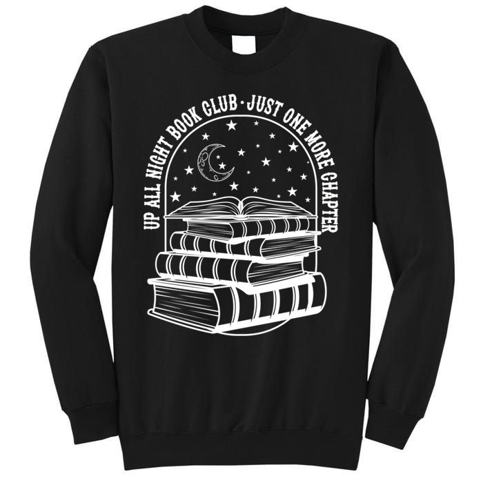 Up All Night Book Club Just One More Chapter Tall Sweatshirt