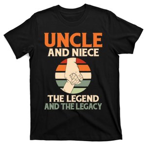 Uncle And Niece The Legend And The Legacy Family Uncle T-Shirt