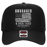 Unvaxxed And Overtaxed Trucker Hat