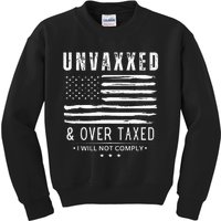 Unvaxxed And Overtaxed Kids Sweatshirt