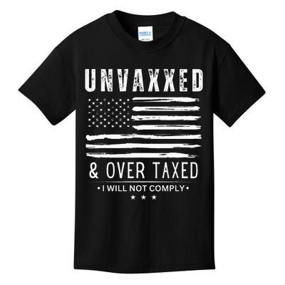 Unvaxxed And Overtaxed Kids T-Shirt