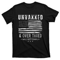 Unvaxxed And Overtaxed T-Shirt