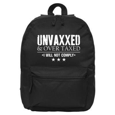 Unvaxxed And Overtaxed I Will Not Comply 16 in Basic Backpack