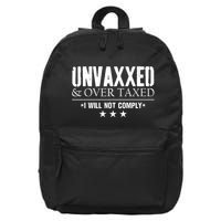 Unvaxxed And Overtaxed I Will Not Comply 16 in Basic Backpack