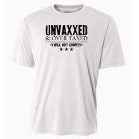 Unvaxxed And Overtaxed I Will Not Comply Cooling Performance Crew T-Shirt