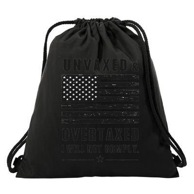 Unvaxxed And Overtaxed I Will Not Comply Funny Saying Drawstring Bag