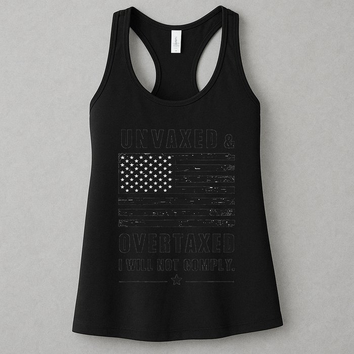 Unvaxxed And Overtaxed I Will Not Comply Funny Saying Womens Tank Top