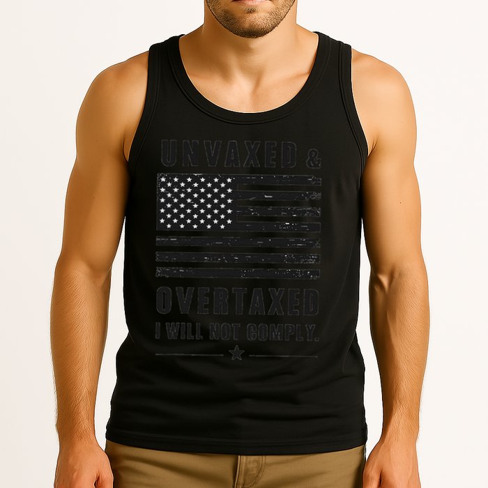 Unvaxxed And Overtaxed I Will Not Comply Funny Saying Tank Top