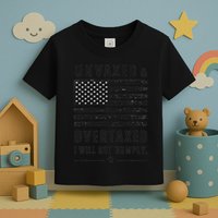 Unvaxxed And Overtaxed I Will Not Comply Funny Saying Toddler T-Shirt