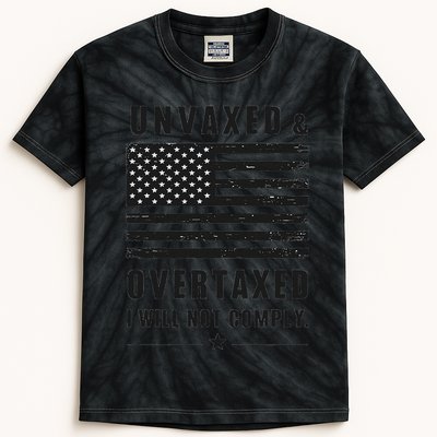 Unvaxxed And Overtaxed I Will Not Comply Funny Saying Kids Tie-Dye T-Shirt