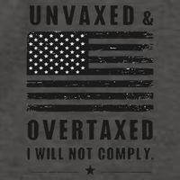 Unvaxxed And Overtaxed I Will Not Comply Funny Saying Vector Backpack