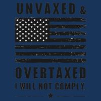 Unvaxxed And Overtaxed I Will Not Comply Funny Saying Infant Baby Jersey Bodysuit