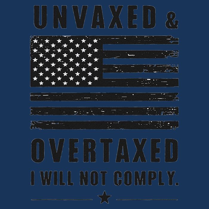 Unvaxxed And Overtaxed I Will Not Comply Funny Saying Infant Baby Jersey Bodysuit