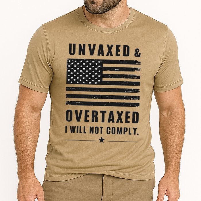 Unvaxxed And Overtaxed I Will Not Comply Funny Saying Performance Shirt
