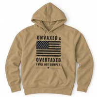 Unvaxxed And Overtaxed I Will Not Comply Funny Saying Hoodie