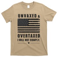 Unvaxxed And Overtaxed I Will Not Comply Funny Saying T-Shirt