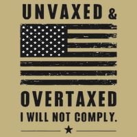 Unvaxxed And Overtaxed I Will Not Comply Funny Saying Magnet
