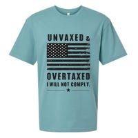 Unvaxxed And Overtaxed I Will Not Comply Funny Saying Sueded Cloud Jersey T-Shirt