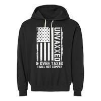 Unvaxxed And Overtaxed Garment-Dyed Fleece Hoodie