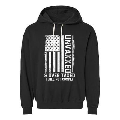 Unvaxxed And Overtaxed Garment-Dyed Fleece Hoodie