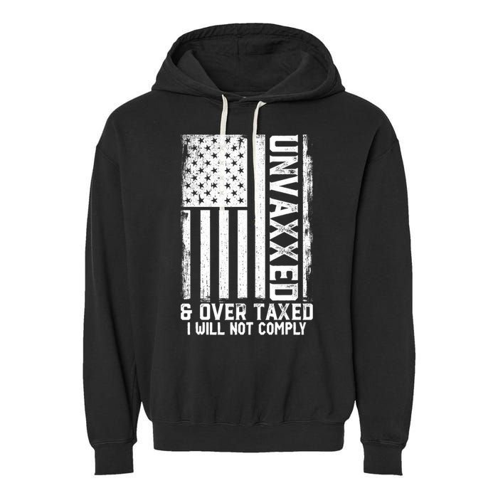 Unvaxxed And Overtaxed Garment-Dyed Fleece Hoodie