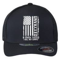 Unvaxxed And Overtaxed Flexfit Unipanel Trucker Cap