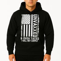 Unvaxxed And Overtaxed Hoodie