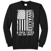 Unvaxxed And Overtaxed Sweatshirt