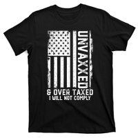 Unvaxxed And Overtaxed T-Shirt