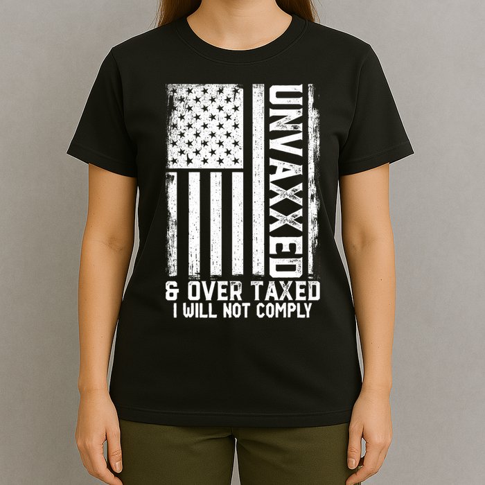 Unvaxxed And Overtaxed T-Shirt