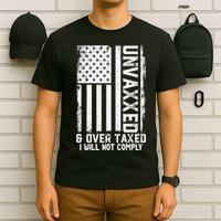Unvaxxed And Overtaxed T-Shirt