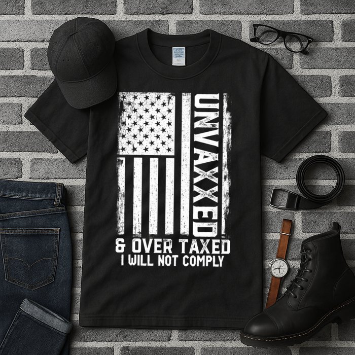 Unvaxxed And Overtaxed Tall T-Shirt