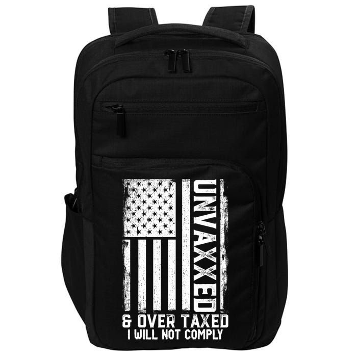 Unvaxxed And Overtaxed Impact Tech Backpack