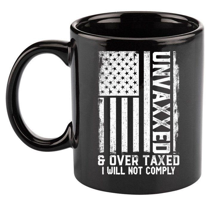 Unvaxxed And Overtaxed 11oz C Handle Ceramic Mug