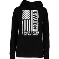 Unvaxxed And Overtaxed Womens Funnel Neck Pullover Hood