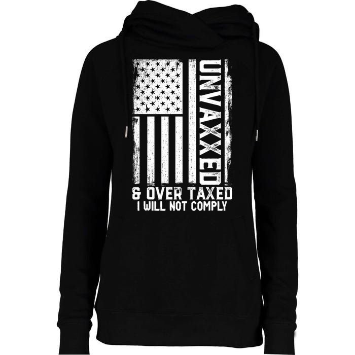Unvaxxed And Overtaxed Womens Funnel Neck Pullover Hood