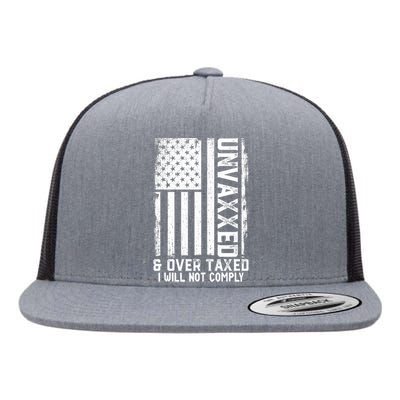 Unvaxxed And Overtaxed Flat Bill Trucker Hat